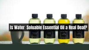 Home 21 Is-Water-Soluable-Essential-Oil-a-Real-Deal_